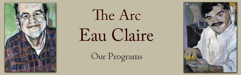The Arc Eau Claire Programs banner